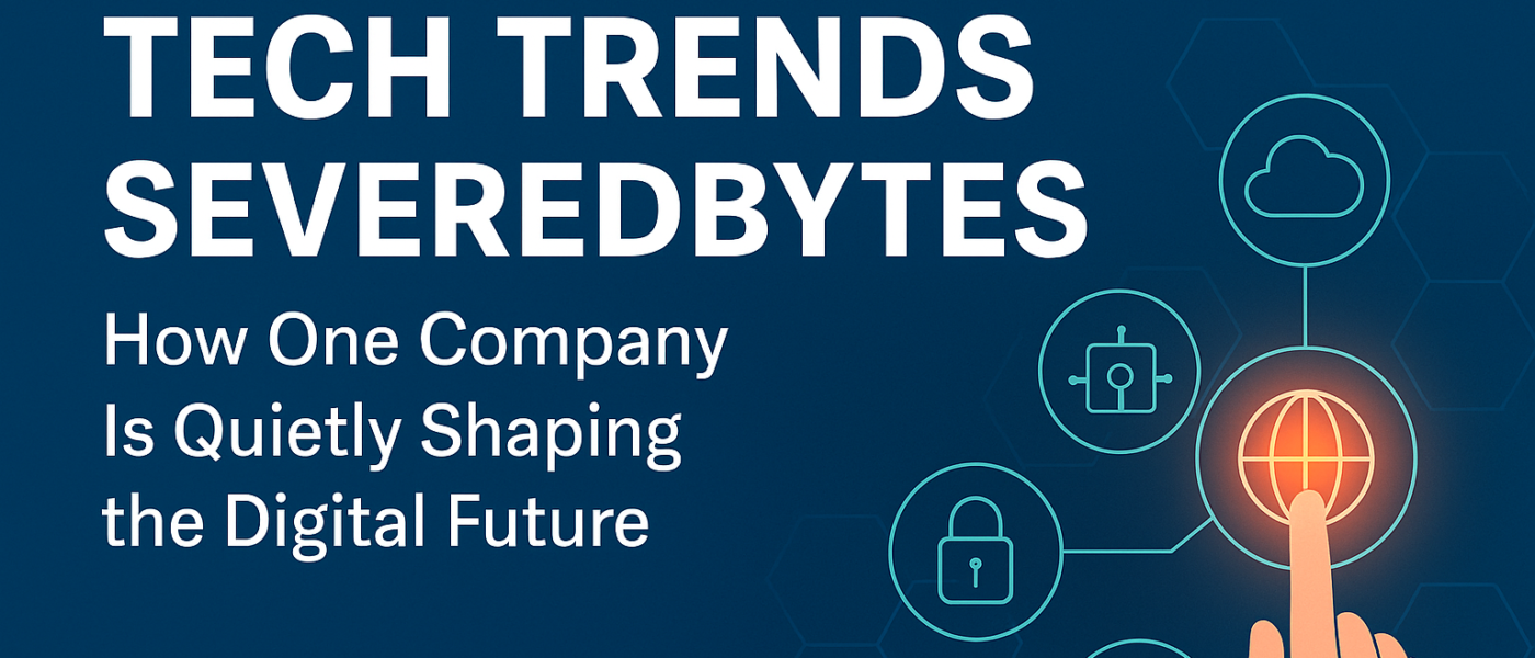 tech trends severedbytes