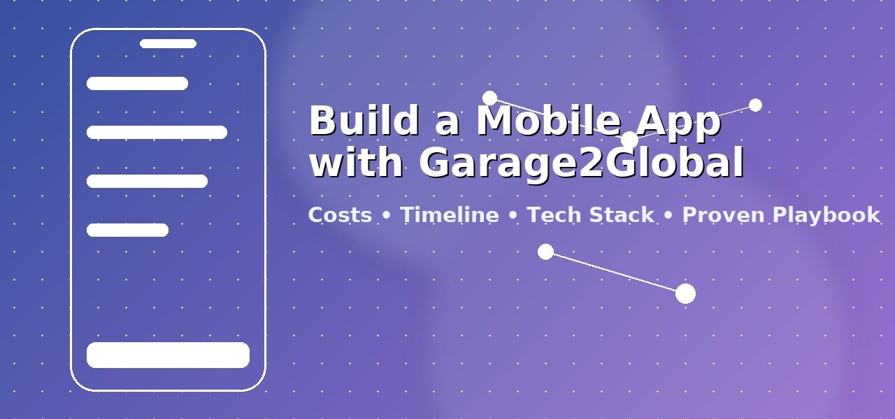 Mobile app planning with Garage2Global